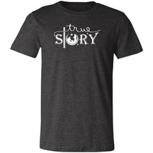 True Story Adult Jersey Short-Sleeve T-Shirt