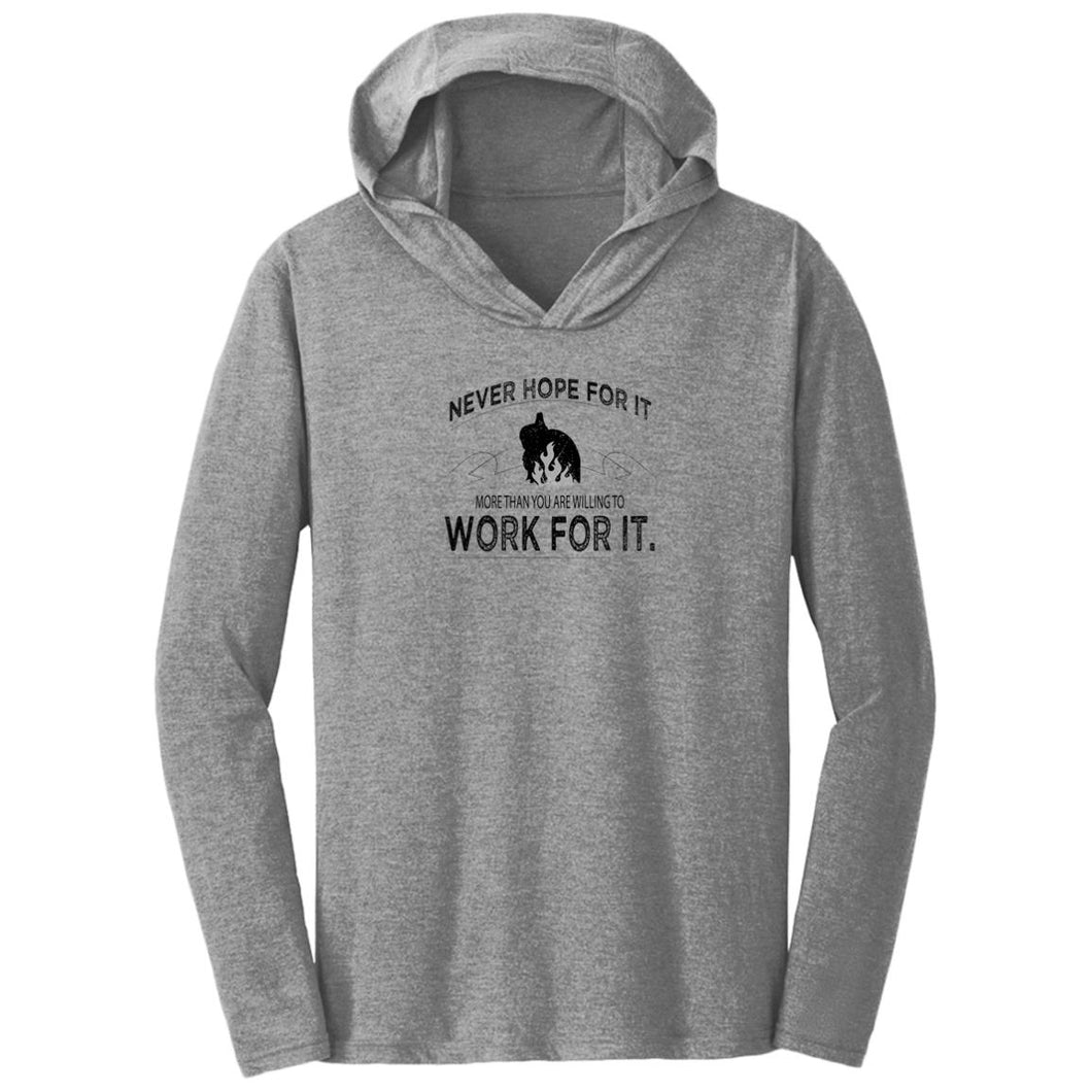 Work for It Jersey Wooly Triblend T-Shirt Hoodie