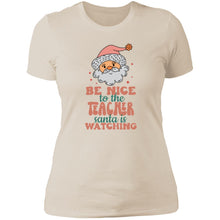 Be Nice to the Teacher Santa is Watching Ladies' Boyfriend T-Shirt